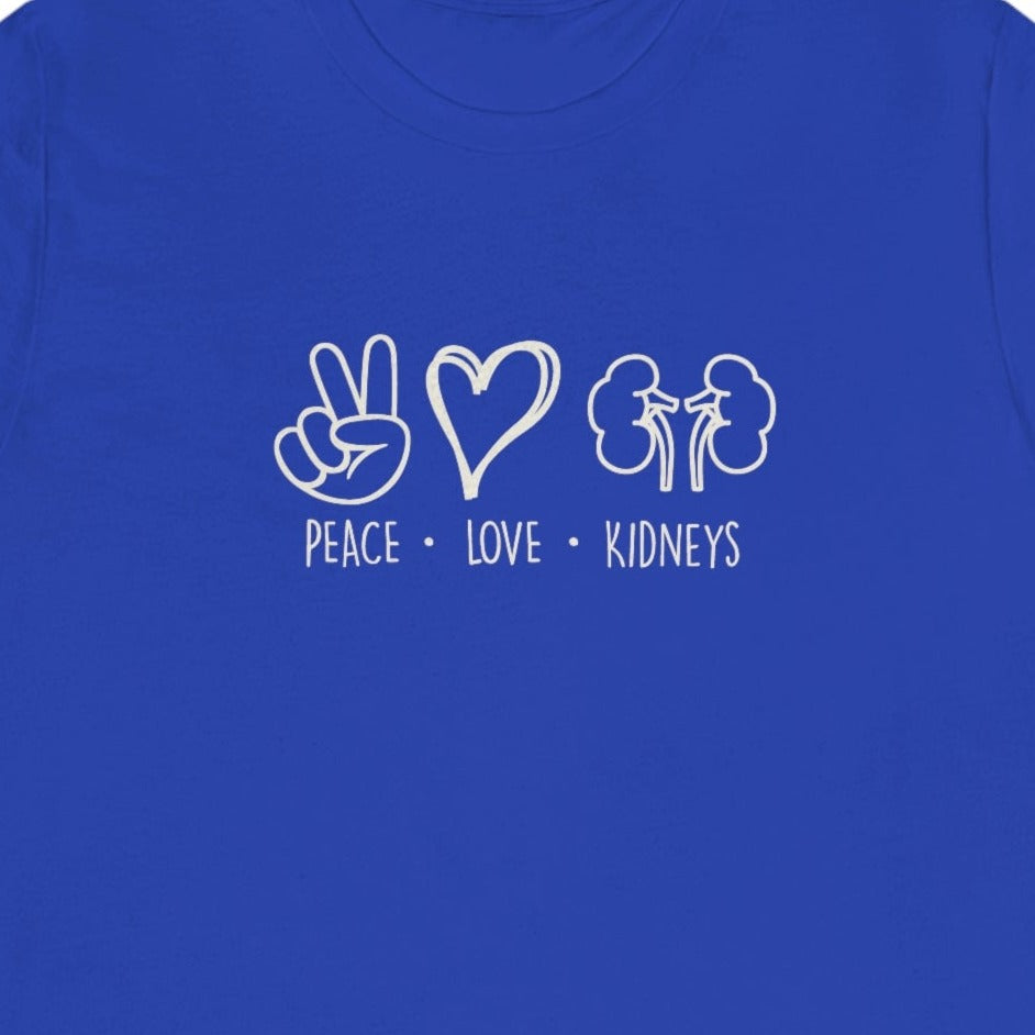 Peace Love Kidneys T-Shirt