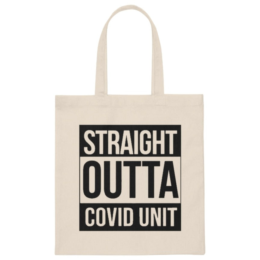 Straight Outta COVID Unit Tote Bag