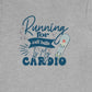 Running for Call Bells is My Cardio T-Shirt