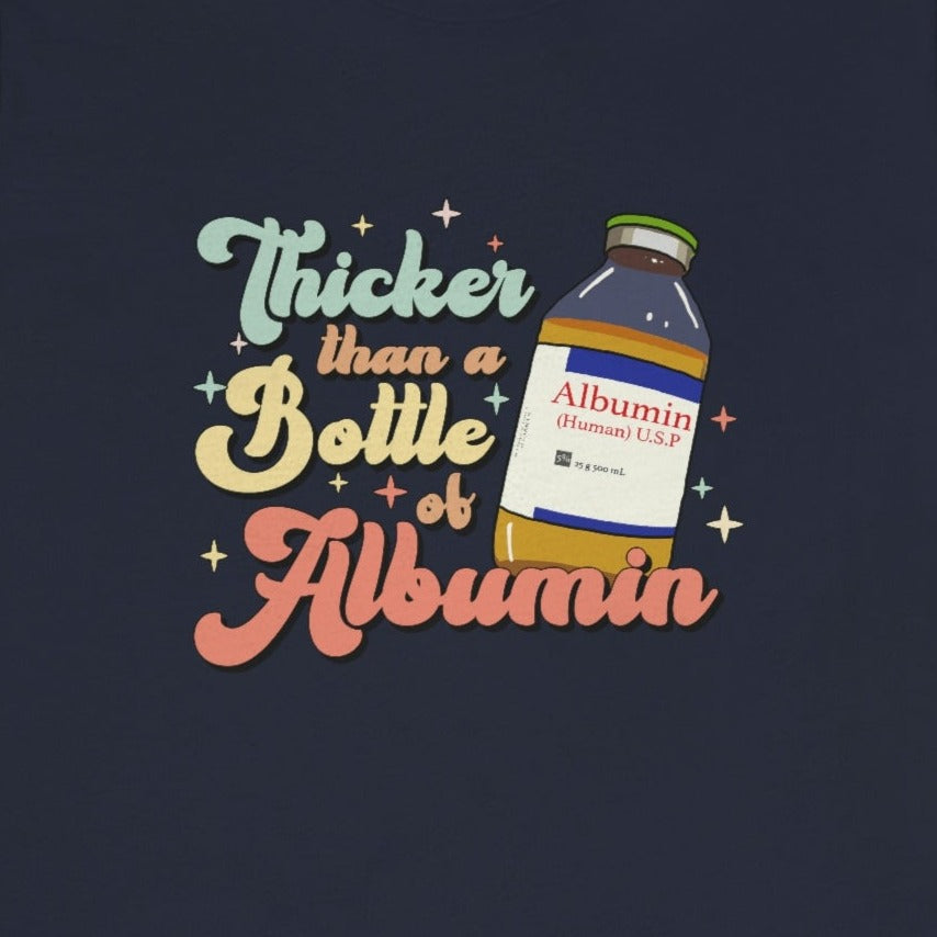 Retro Thicker Than a Bottle of Albumin T-Shirt