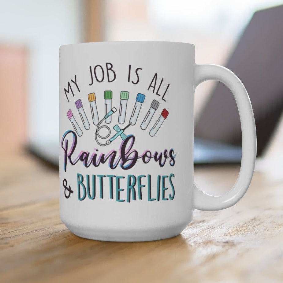 My Job Is All Rainbows and Butterflies Ceramic Mug