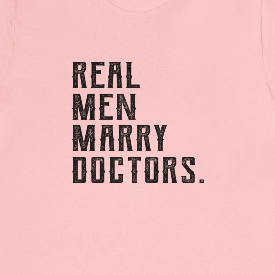 Real Men Marry Doctors T-Shirt