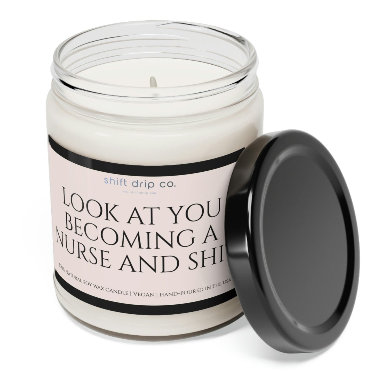 Look at You Becoming a Nurse 9oz. Soy Candle