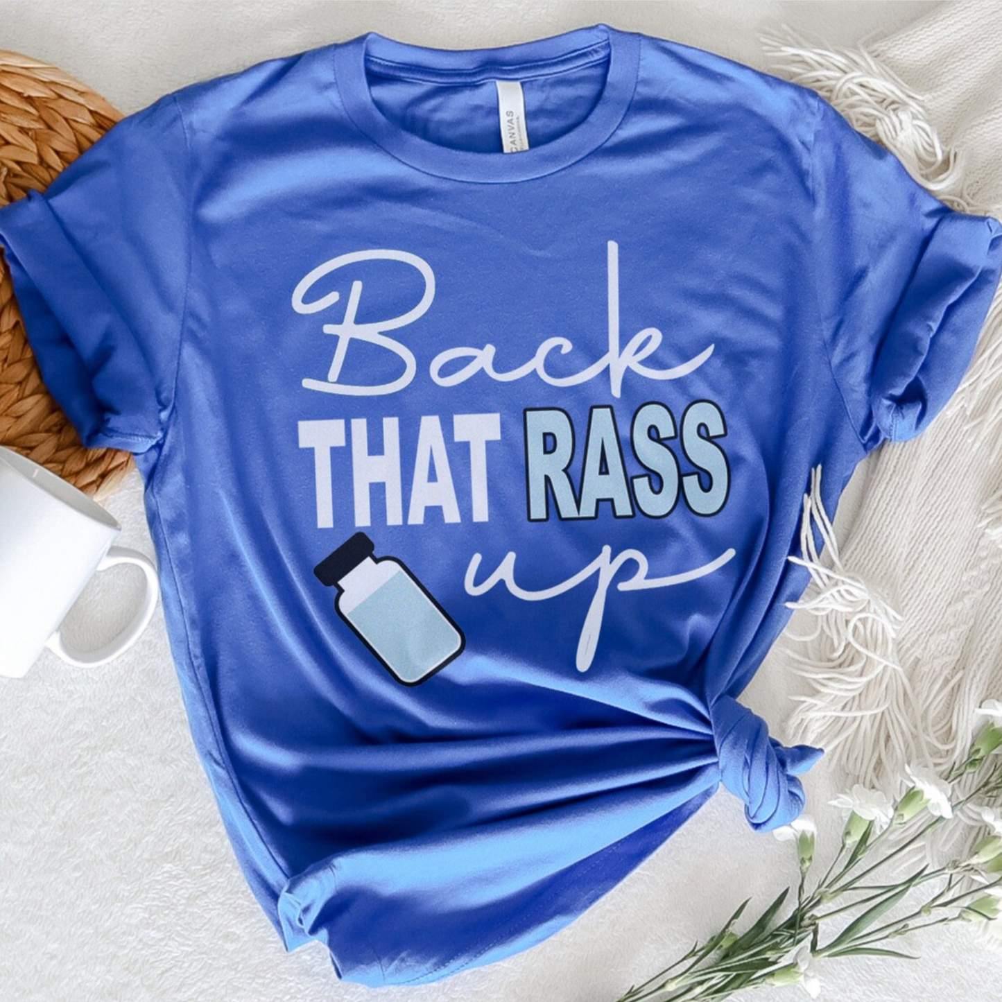 Back that RASS Up T-Shirt