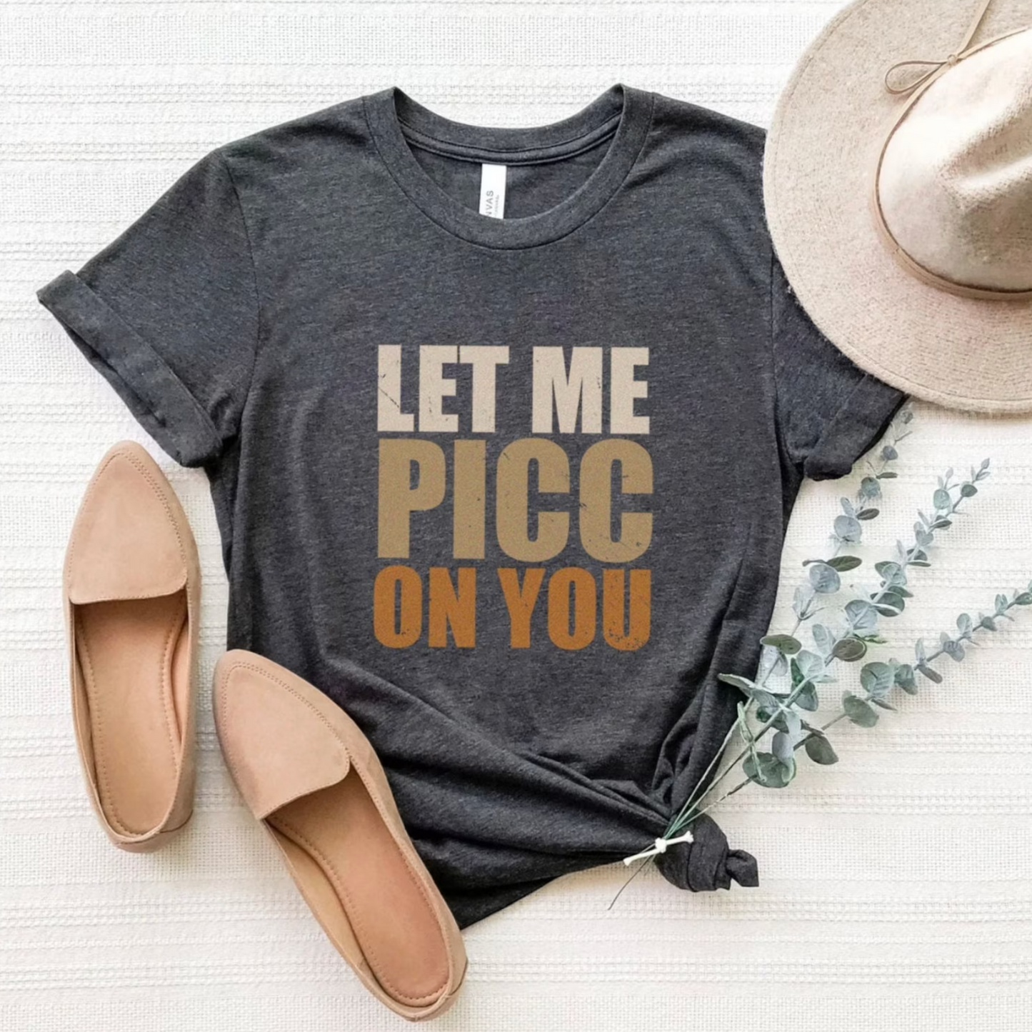 Let Me Picc On You T-Shirt