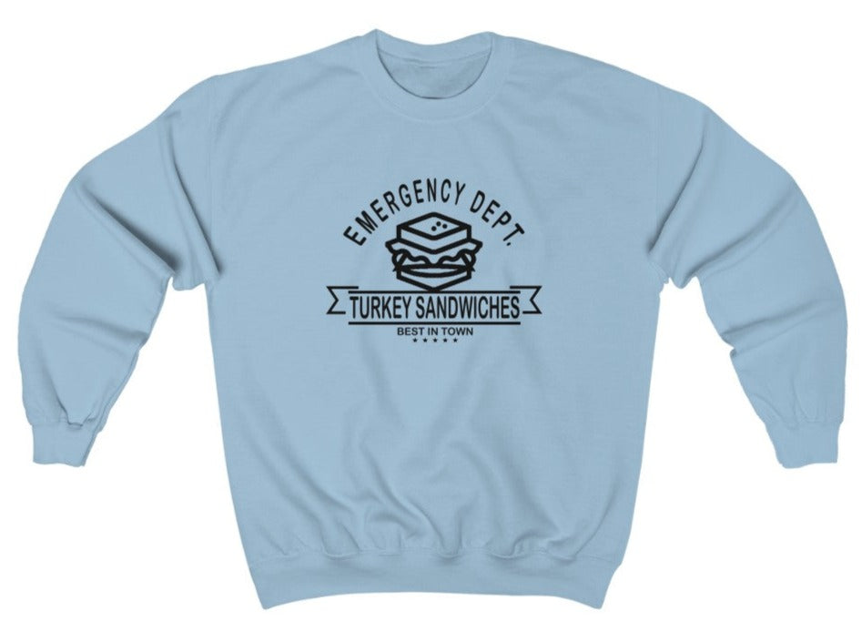 Emergency Department Turkey Sandwiches Sweatshirt