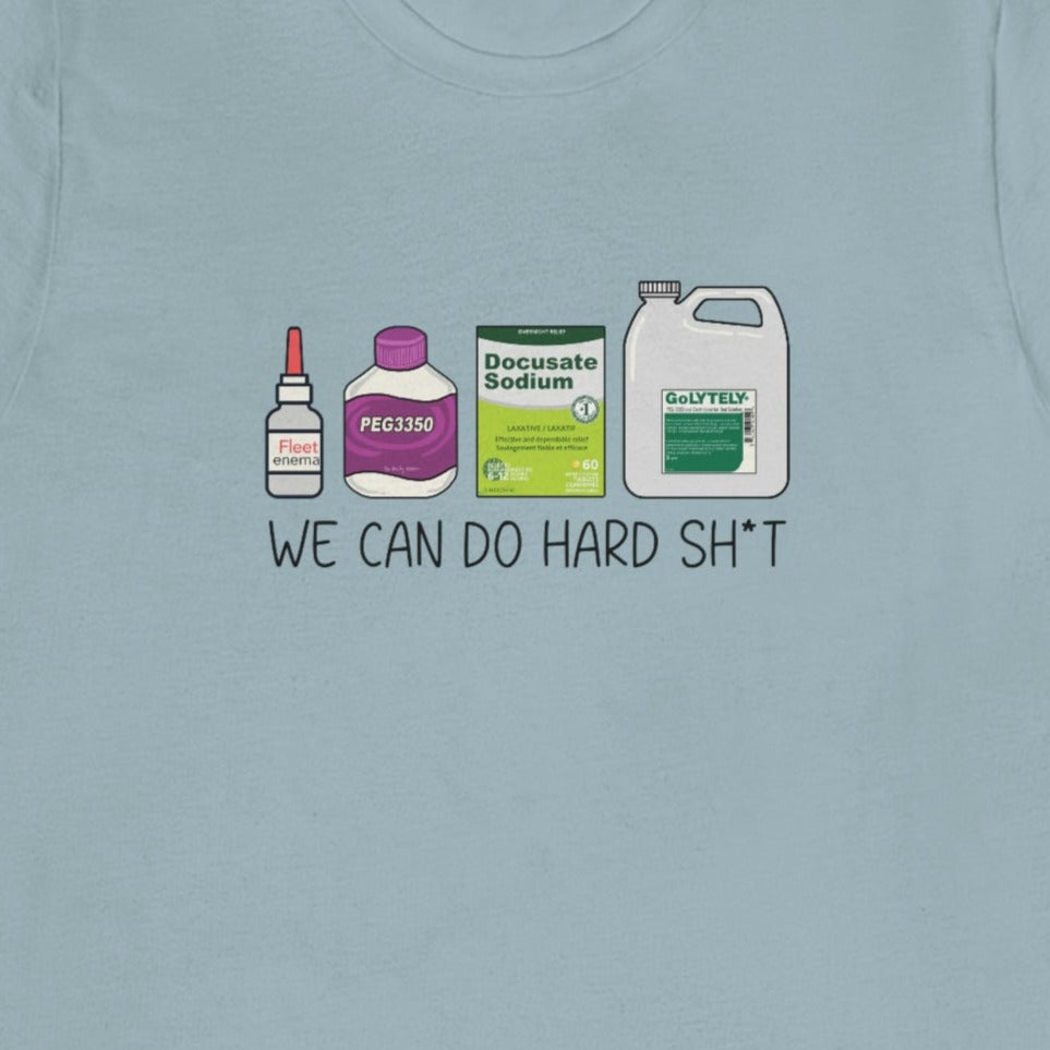 We Can do Hard Sh*t T-Shirt