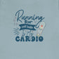 Running for Call Bells is My Cardio T-Shirt