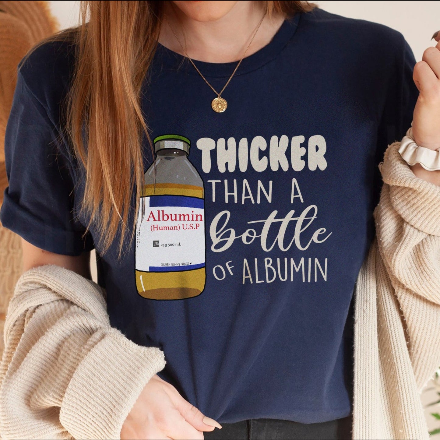 Thicker than a Bottle of Albumin T-Shirt