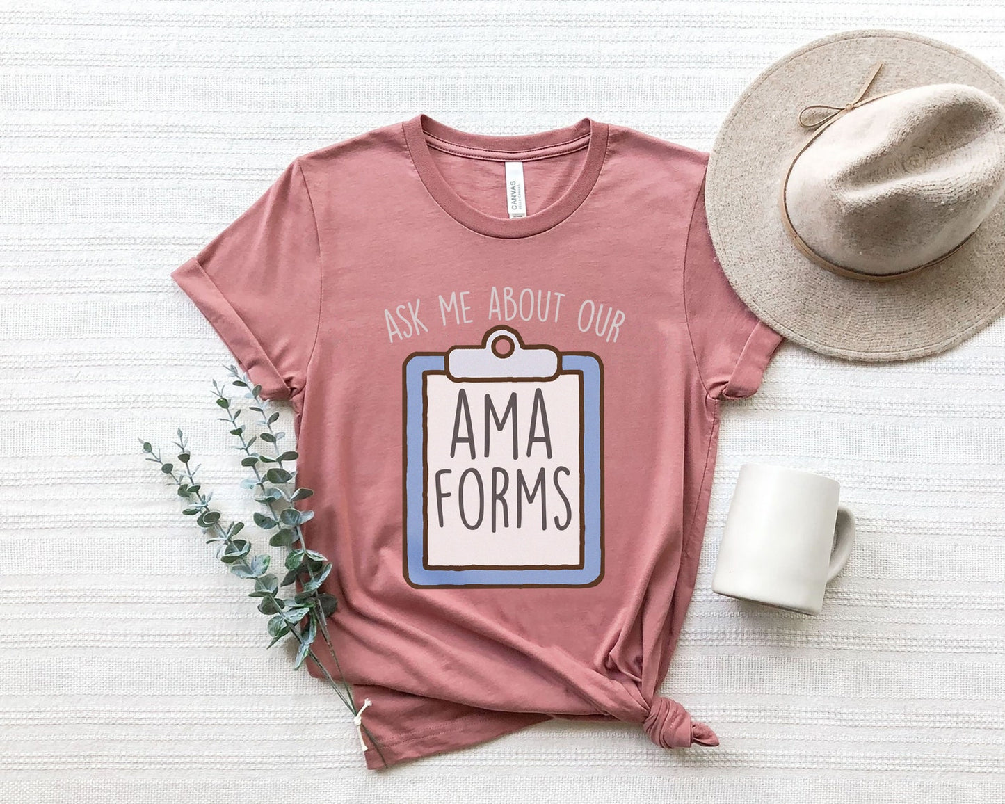Ask Me About Our AMA Forms T-Shirt