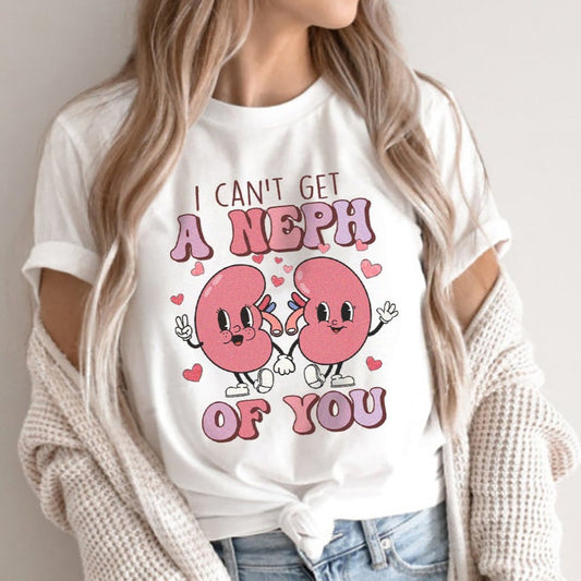 Can't Get A Neph of You T-Shirt
