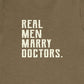 Real Men Marry Doctors T-Shirt