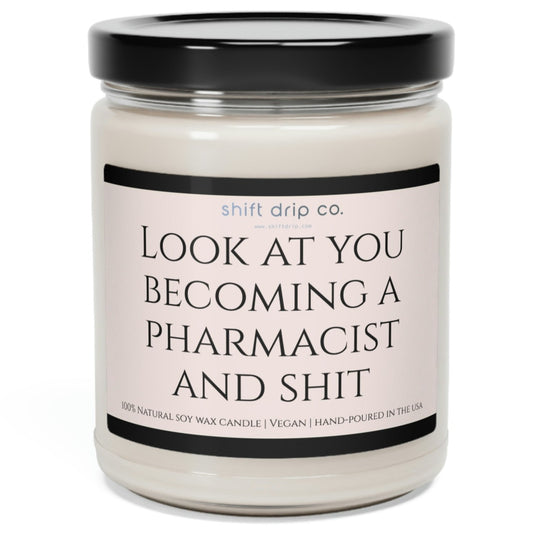 Look at You Becoming a Pharmacist 9oz. Soy Candle
