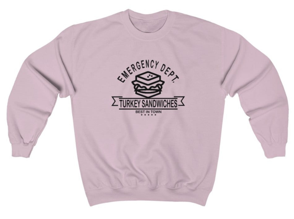 Emergency Department Turkey Sandwiches Sweatshirt