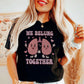 Retro We Belung Together T-Shirt