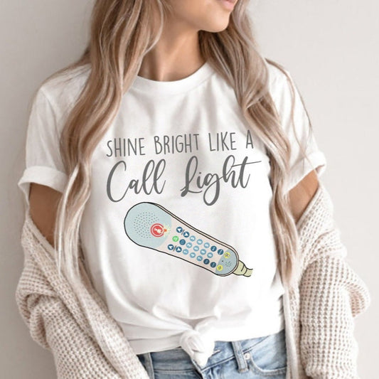 Shine Bright Like a Call Light T-Shirt