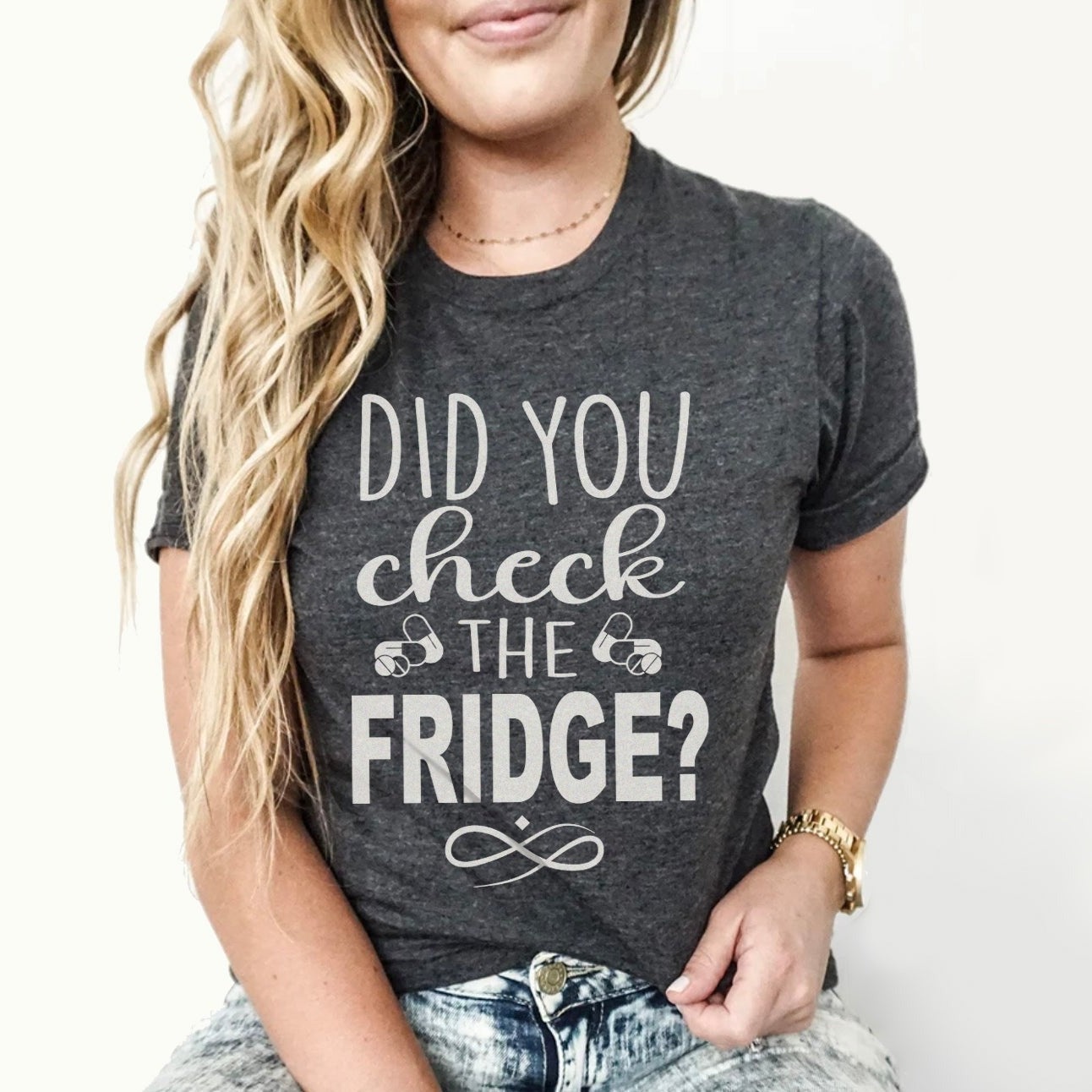 Did You Check the Fridge T-Shirt