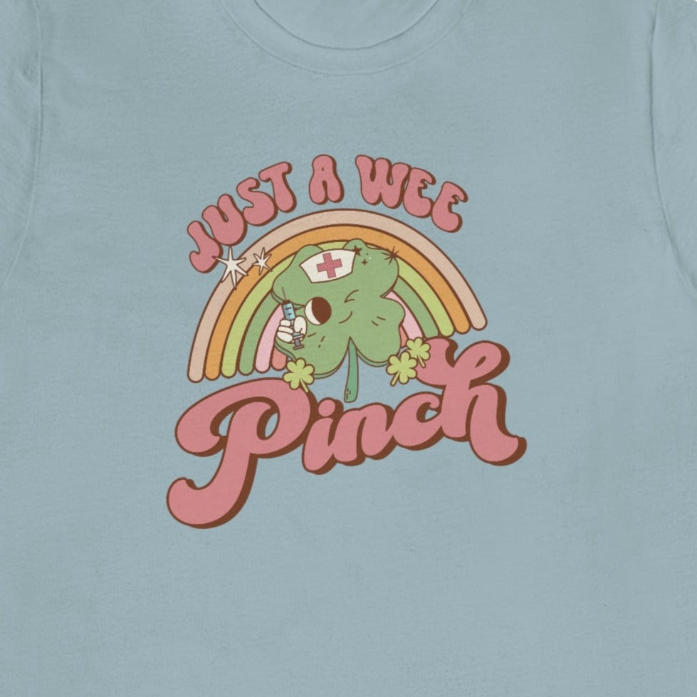 Just a Wee Pinch St Patricks Day T-shirt