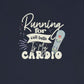 Running for Call Bells is My Cardio T-Shirt