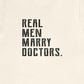 Real Men Marry Doctors T-Shirt