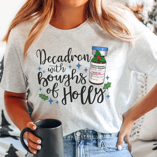Decadron with Boughs of Holly T-Shirt