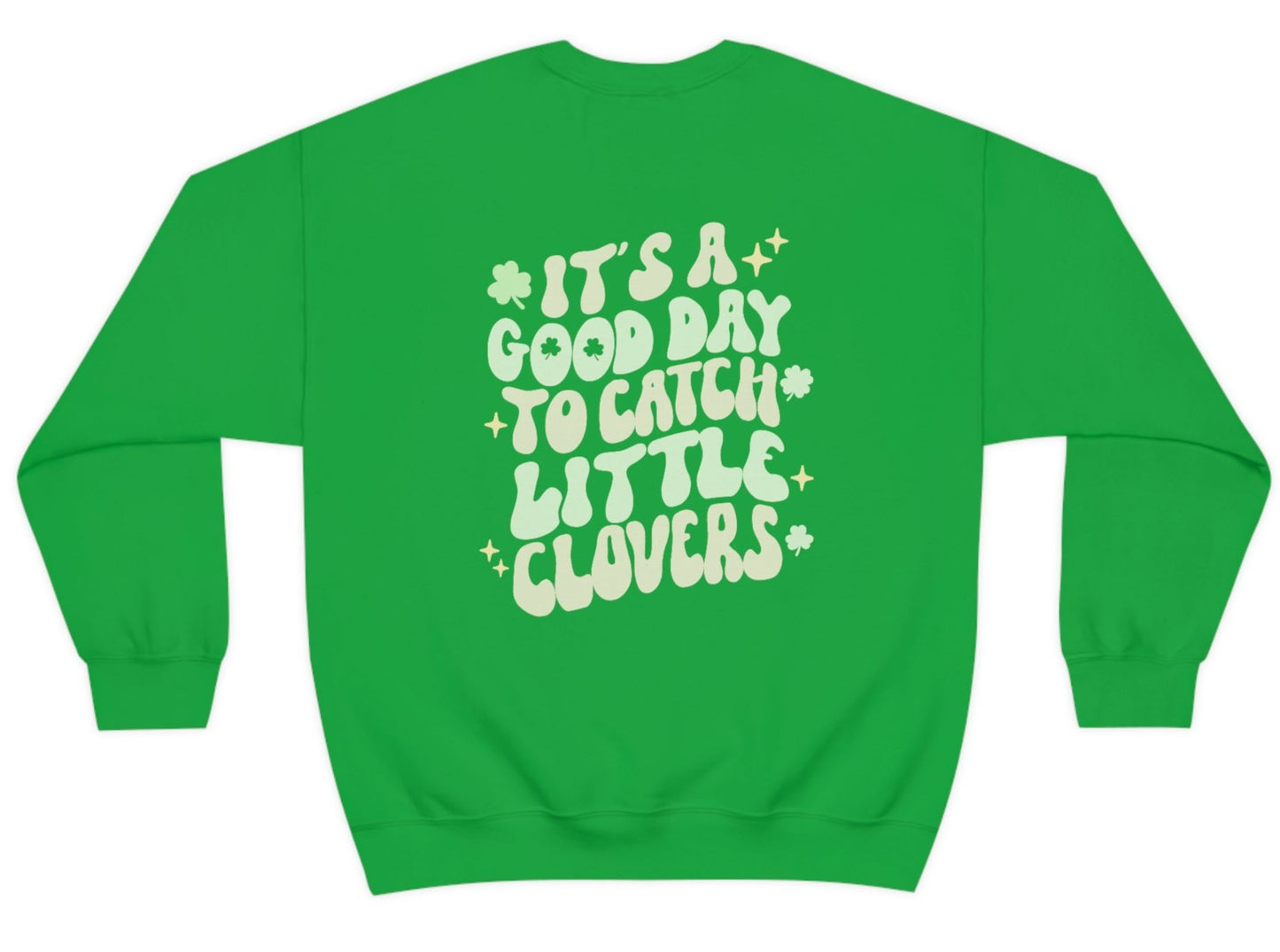 Catch Little Clovers Sweatshirt