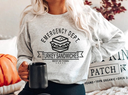 Emergency Department Turkey Sandwiches Sweatshirt