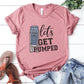 Let's Get Pumped T-shirt