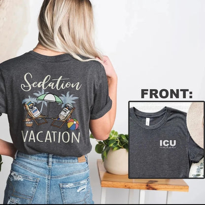 Sedation Vacation Design on Back T-Shirt