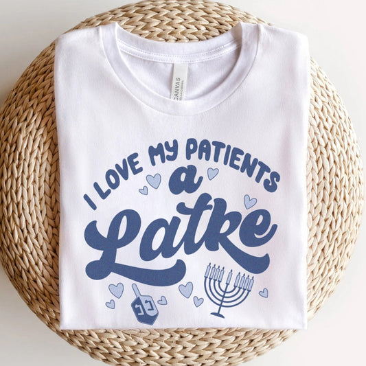 I Love My Patients a Latke T-Shirt
