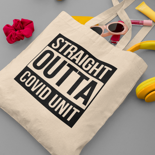 Straight Outta COVID Unit Tote Bag