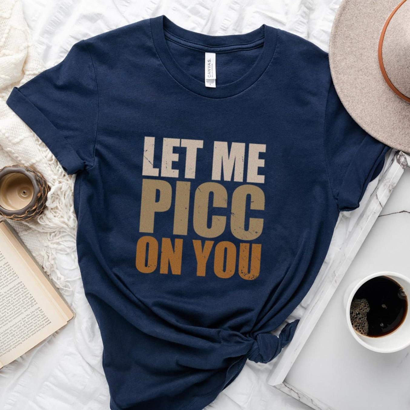 Let Me Picc On You T-Shirt