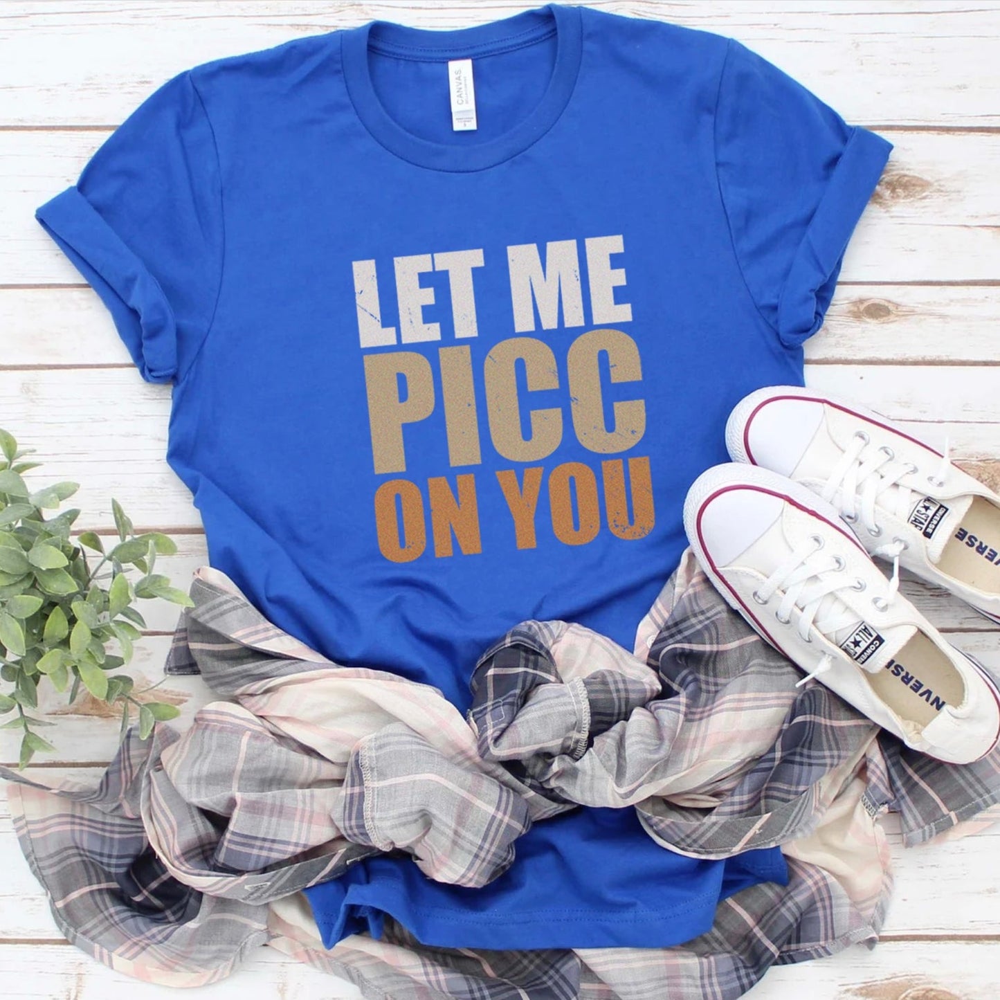 Let Me Picc On You T-Shirt