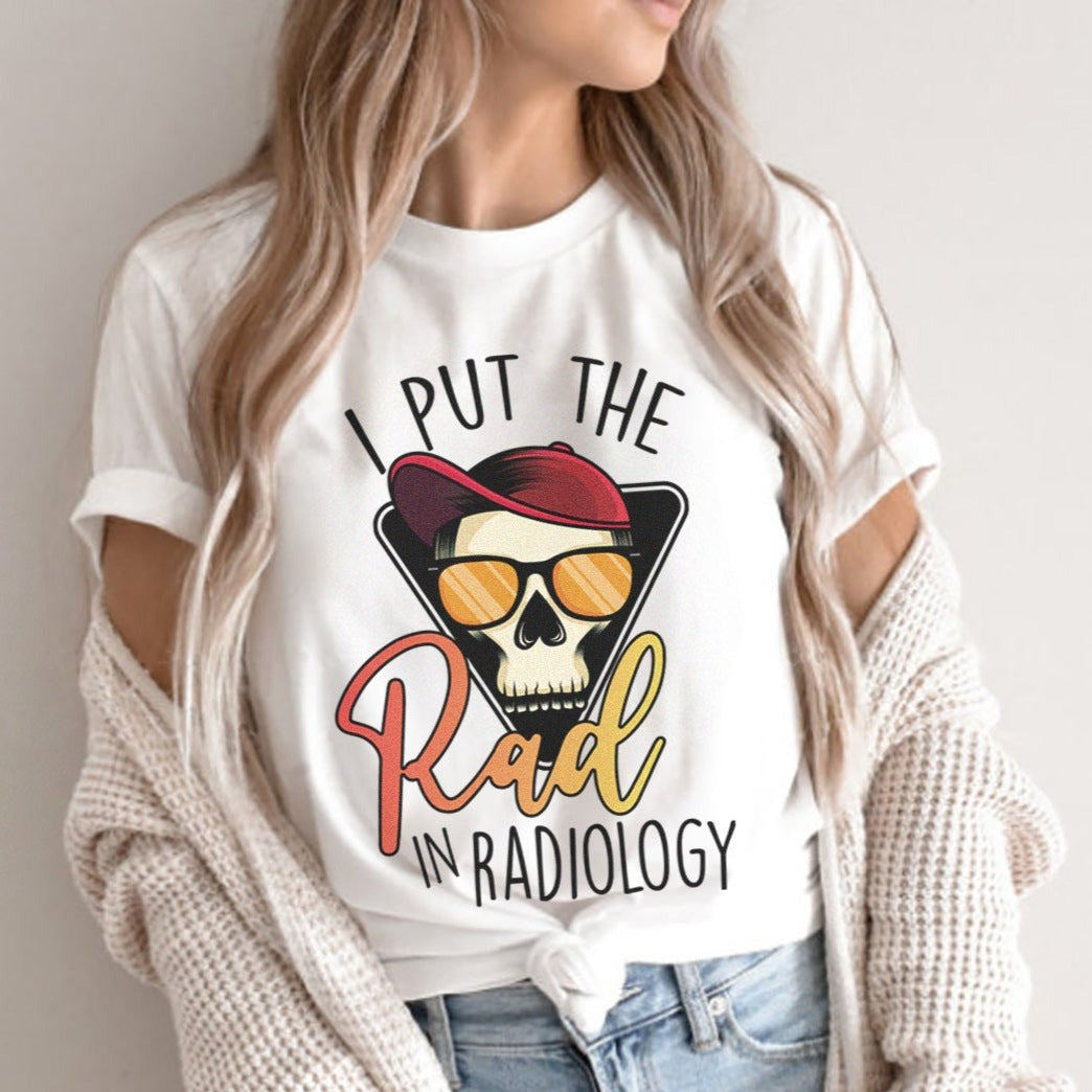 Rad in Radiology T-Shirt