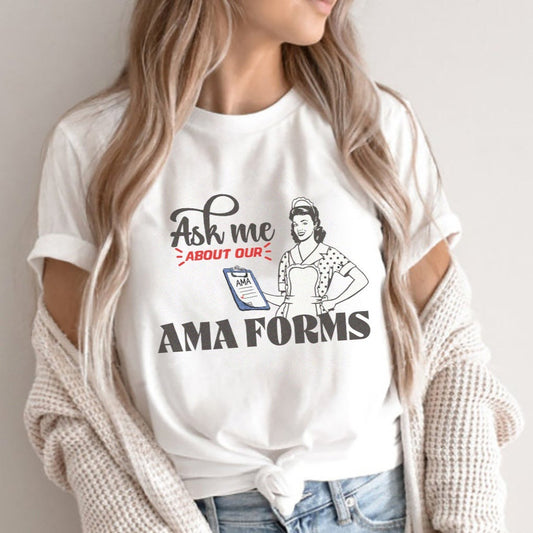 Ask Me About Our AMA Forms Retro T-Shirt