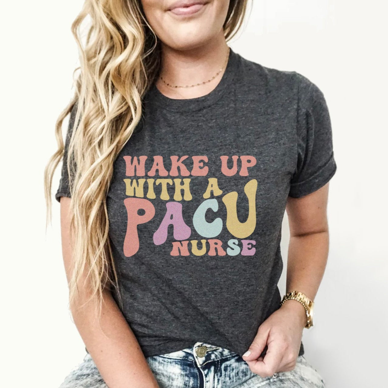 Wake Up with a PACU Nurse T-Shirt