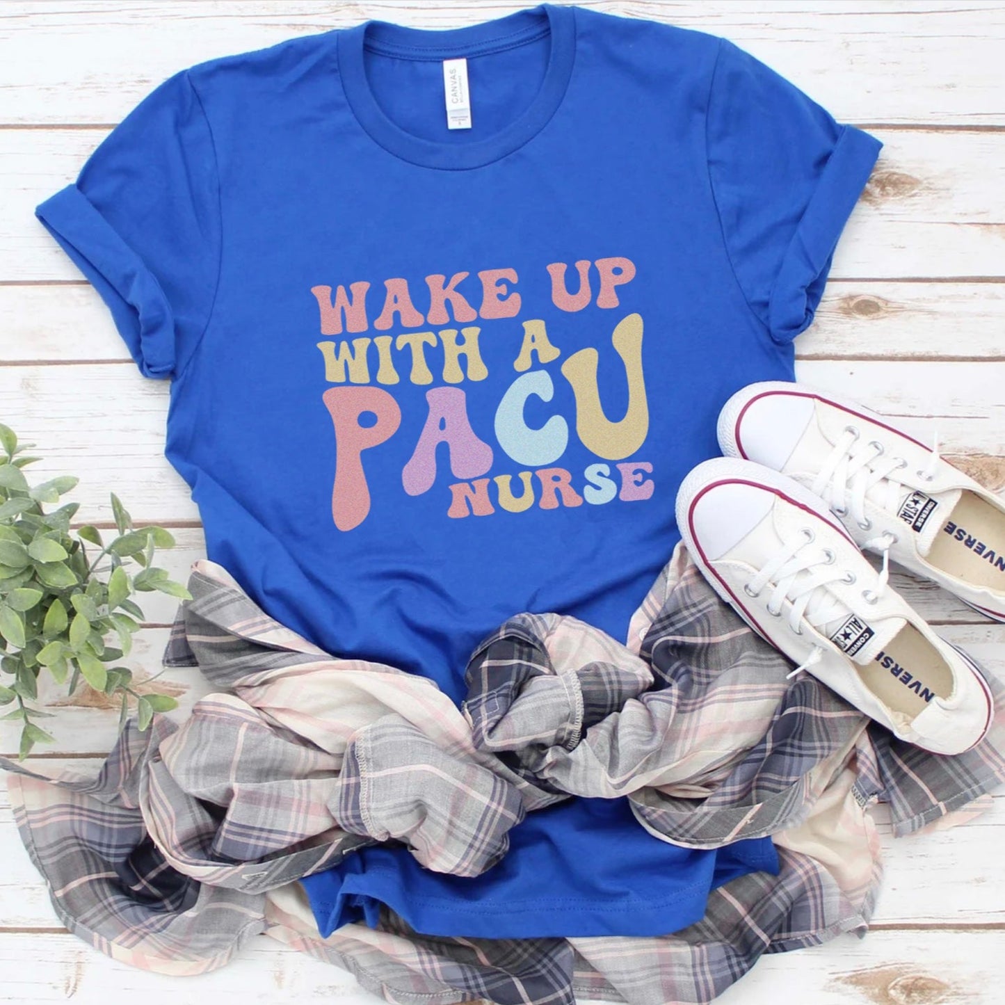 Wake Up with a PACU Nurse T-Shirt