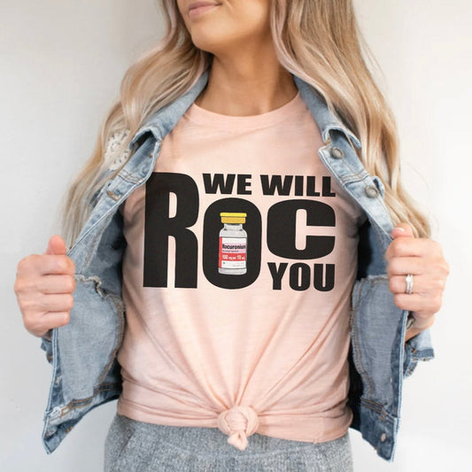 We Will Roc You T-Shirt