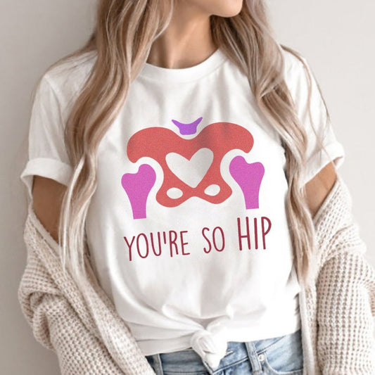 You're So Hip T-Shirt