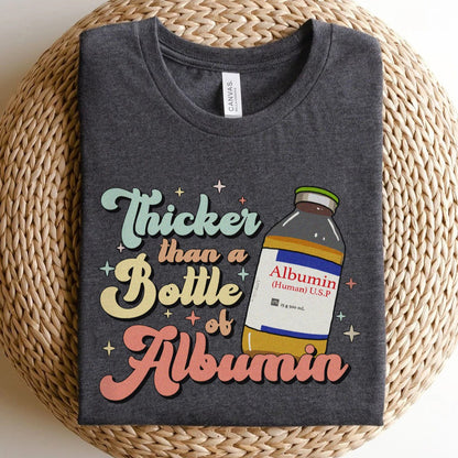 Retro Thicker Than a Bottle of Albumin T-Shirt