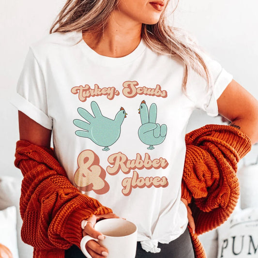 Turkey, Scrubs & Rubber Gloves T-Shirt