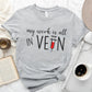 My Work Is All In Vein T-shirt